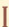 I